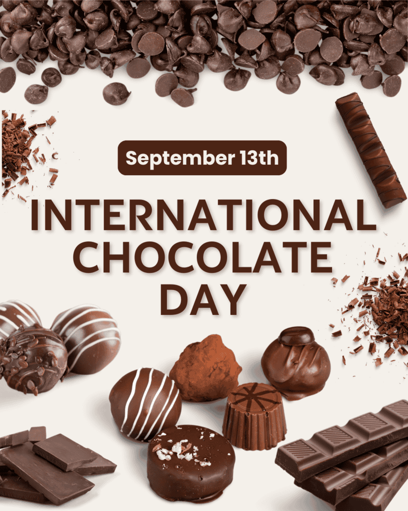 September 13th is International Chocolate Day. Chocolate chips, bars, truffles, and shavings are shown.